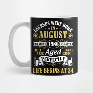 Legends Were Born In August 1986 Genuine Quality Aged Perfectly Life Begins At 34 Years Old Birthday Mug